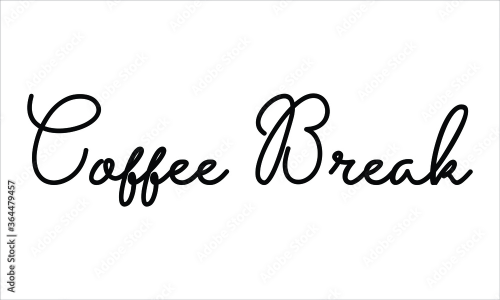 Coffee Break Typography Hand written Black text lettering and Calligraphy phrase isolated on the White background