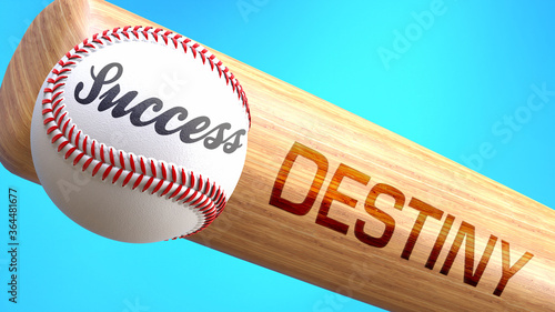Success in life depends on destiny - pictured as word destiny on a bat, to show that destiny is crucial for successful business or life., 3d illustration
