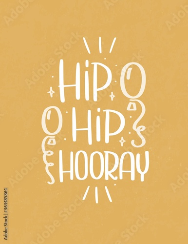Hip hip hooray greeting card vector design. Birthday celebration party decor with balloon, swirl tie, stars doodle images and handwritten modern lettering phrase on a golden yellow background.