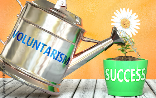 Voluntarism helps achieve success - pictured as word Voluntarism on a watering can to show that it makes success to grow and it is essential for profit in life, 3d illustration photo