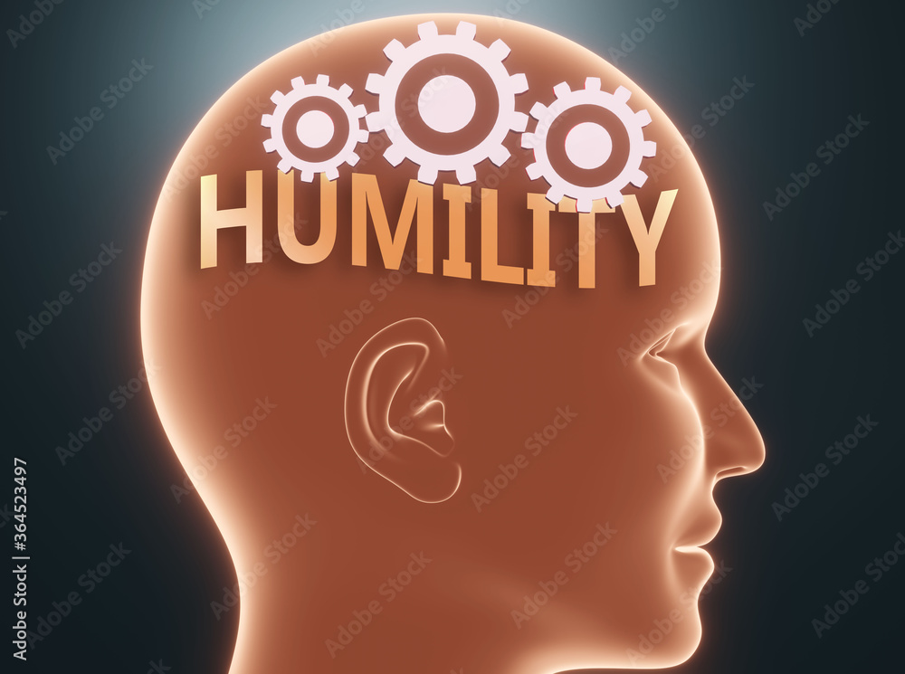 Humility inside human mind - pictured as word Humility inside a head with cogwheels to symbolize that Humility is what people may think about and that it affects their behavior, 3d illustration