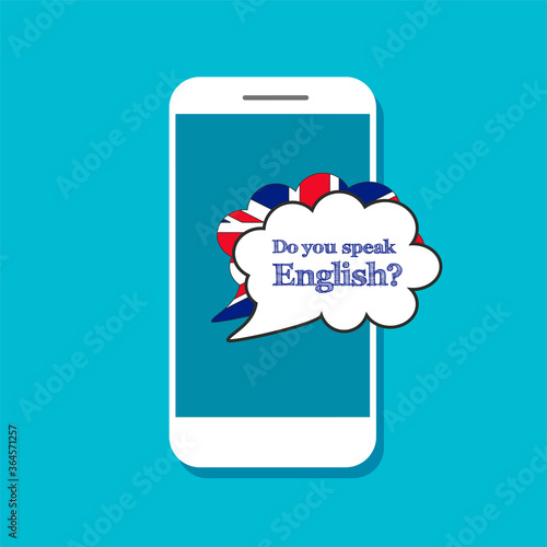 Do you speak English concept. Online learning. Speech bubble in a smartphone. Vector illustration. 