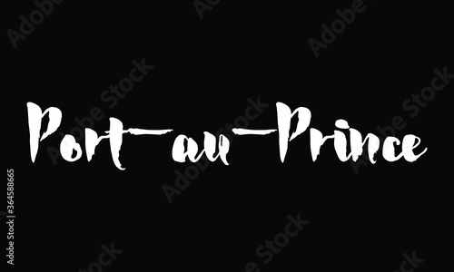Capital City Name "Port-au-Prince" Calligraphy White Color Text On Black Background