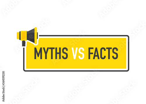 Megaphone geometric yellow banner with MYTHS VS FACTS speech bubble. Flat style. Vector.
