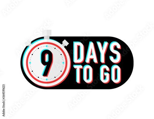 Timer number nine days to go countdown vector illustration template on white background. Vector
