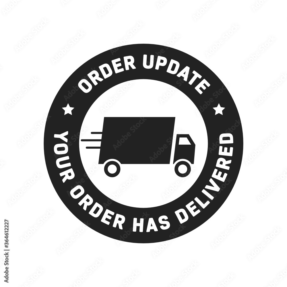 Order Update Icon, Your Order Has Delivered Label, Badge, Isolated Vector Illustration Background Order Update Icon, Your Order Has Delivered Label, Badge, Isolated Vector Illustration Background