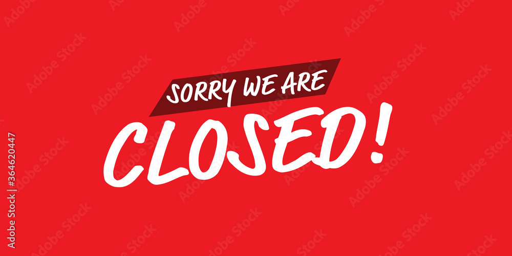 Sorry we are closed banner on a red background
