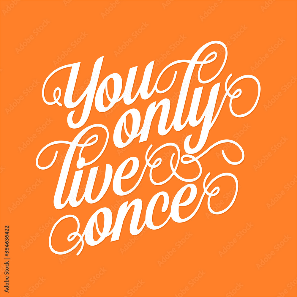 You only live once quotes. Best awesome about live quote. Modern calligraphy and hand lettering.