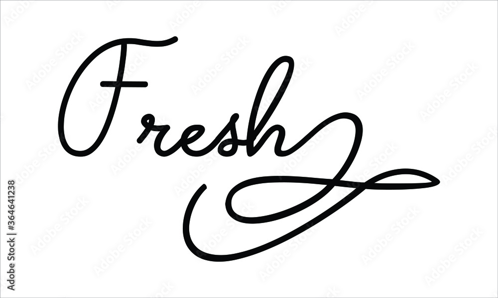 Fresh Hand written script Typography Black text lettering and Calligraphy phrase isolated on the White background Fresh Hand written script Typography Black text lettering and Calligraphy phrase isolated on the White background