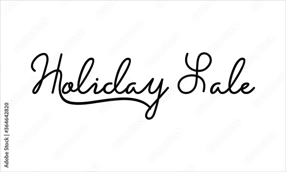 Holiday Sale Hand written script Typography Black text lettering and Calligraphy phrase isolated on the White background 
