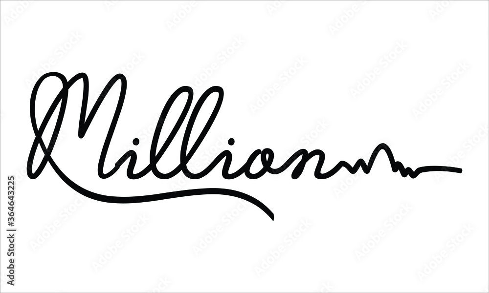 Million Hand written script Typography Black text lettering and Calligraphy phrase isolated on the White background Million Hand written script Typography Black text lettering and Calligraphy phrase isolated on the White background