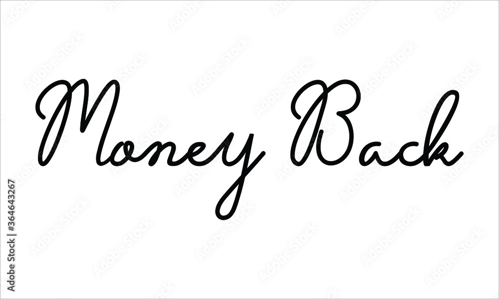Money Back Hand written script Typography Black text lettering and Calligraphy phrase isolated on the White background 