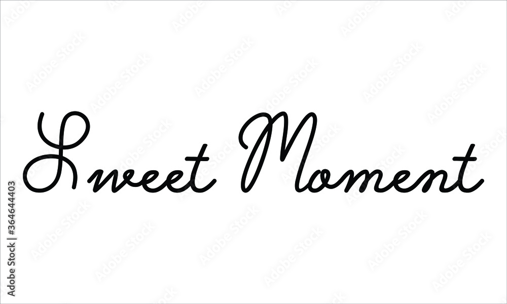 Sweet Moment Hand written script Typography Black text lettering and Calligraphy phrase isolated on the White background Sweet Moment Hand written script Typography Black text lettering and Calligraphy phrase isolated on the White background