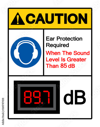 Caution Ear Protection Required When The Sound Level Is Greater Than 85 dB Symbol Sign,Vector Illustration, Isolate On White Background Label. EPS10