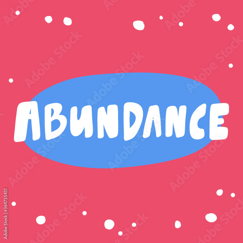 Abundance. Sticker for social media content. Vector hand drawn illustration design. 