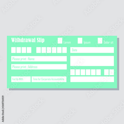 withdrawal bank payment paper slip with text space to add your identity and amounts. vector illustration