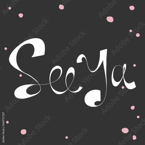 See Ya. Sticker for social media content. Vector hand drawn illustration design. 