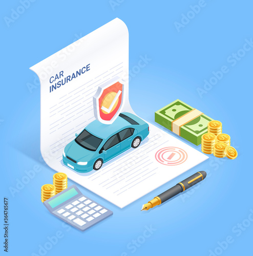Car insurance services. Insurance contract document with pen money coin and calculator. Vector isometric illustration.