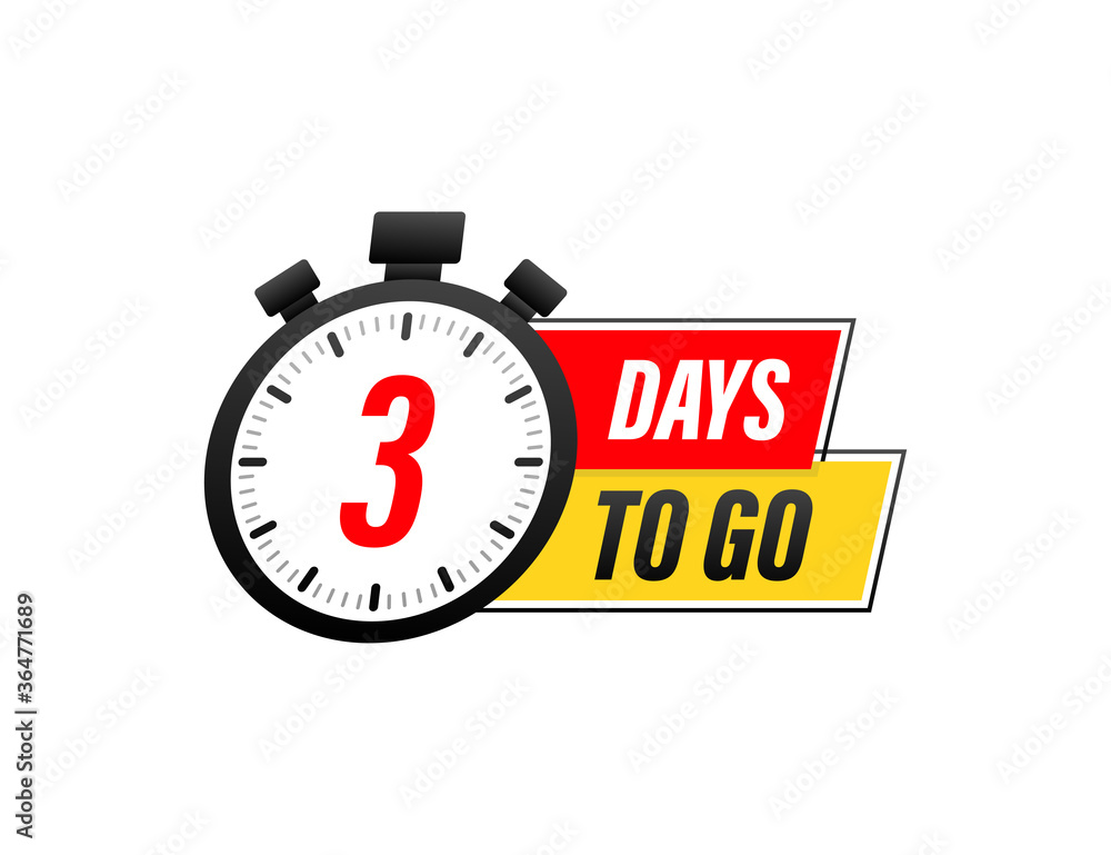 3 Days to go. Countdown timer. Clock icon. Time icon. Count time sale. Vector stock illustration. 3 Days to go. Countdown timer. Clock icon. Time icon. Count time sale. Vector stock illustration.