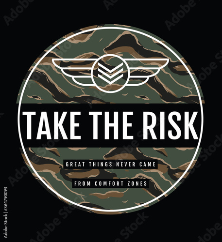 Take the risk vector slogan graphic, for t-shirt prints and other uses.