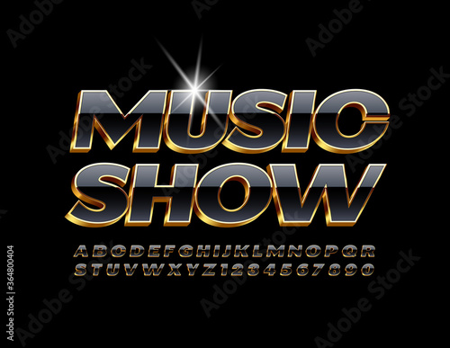 Vector royal poster Music Show. 3D Black and Gold Font. Glossy Elite Alphabet Letters and Numbers
