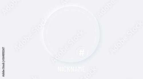Nickname and hashtag. Frame for avatars photo on social media networks. Soft vector button, neumorphic circle frame icon.