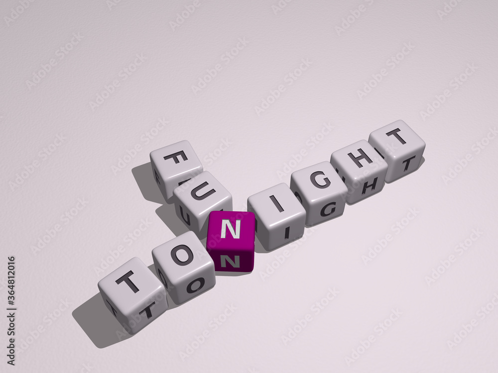 combination of FUN TONIGHT built by cubic letters from the top perspective, excellent for the concept presentation. happy and background combination of FUN TONIGHT built by cubic letters from the top perspective, excellent for the concept presentation. happy and background