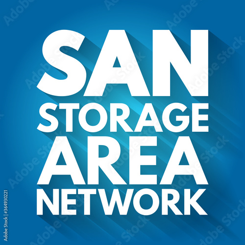 SAN - Storage Area Network acronym, technology concept background
