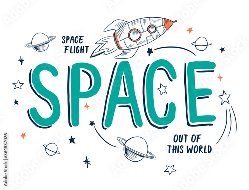 Space theme slogan graphic with rocket and space vector illustrations. For t-shirt and other uses.