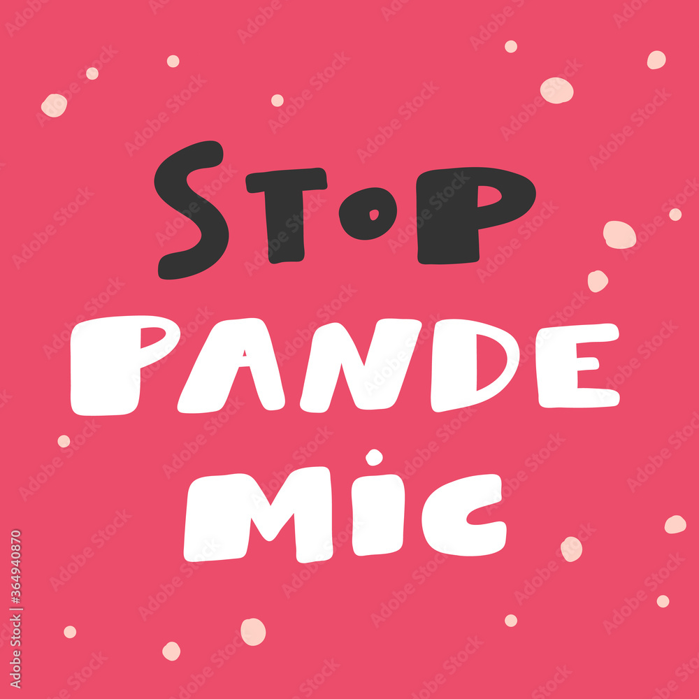Fototapeta premium Stop Pandemic. Covid-19. Sticker for social media content. Vector hand drawn illustration design. 