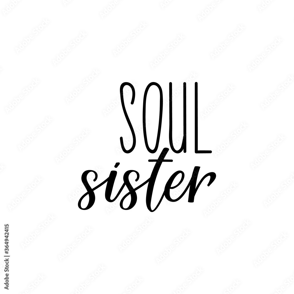 Soul sister. Vector illustration. Lettering. Ink illustration.