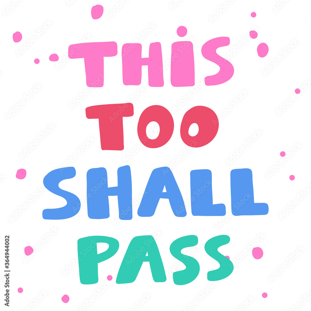 This too Shall Pass. This too shall pass. Covid-19. Sticker for social media content. Vector hand drawn illustration design. This too Shall Pass. This too shall pass. Covid-19. Sticker for social media content. Vector hand drawn illustration design.