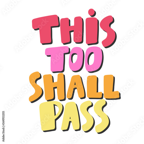 This too Shall Pass. Sticker for social media content. Vector hand drawn illustration design. 
