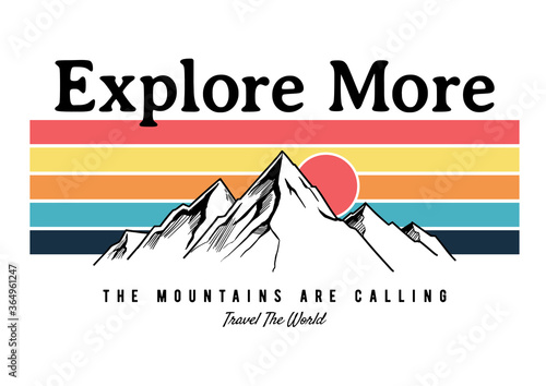 Slogan graphic with vector mountains illustration in retro style, for t-shirt prints and other uses.