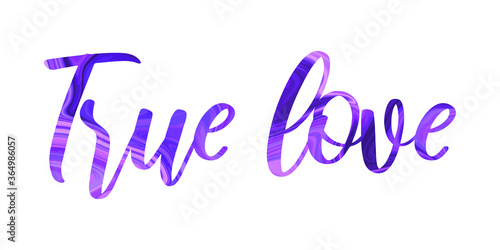 True love. Colorful isolated vector saying