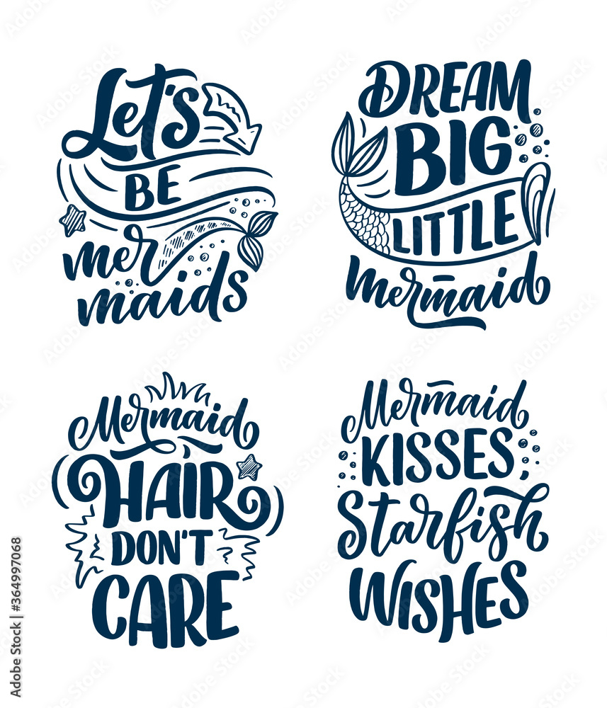 Obraz premium Set with funny hand drawn lettering quotes about mermaid. Cool phrases for t shirt print and poster design. Inspirational kids slogans. Greeting card template. Vector