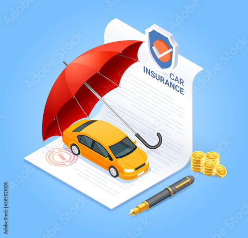 Car insurance services. Insurance contract document with pen money coin and red umbrella. Vector isometric illustration.
