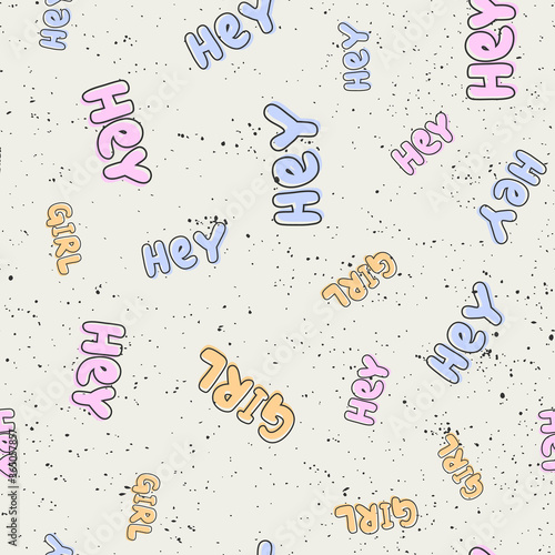 Hey Girl. Retro pattern for print design. Cartoon vector illustration. Romantic seamless texture design. Hand drawn calligraphy lettering vector illustration.