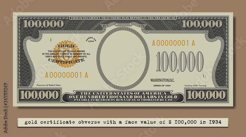 Fictional obverse of a gold certificate with a face value of 100,000 dollars. US paper money. Part one