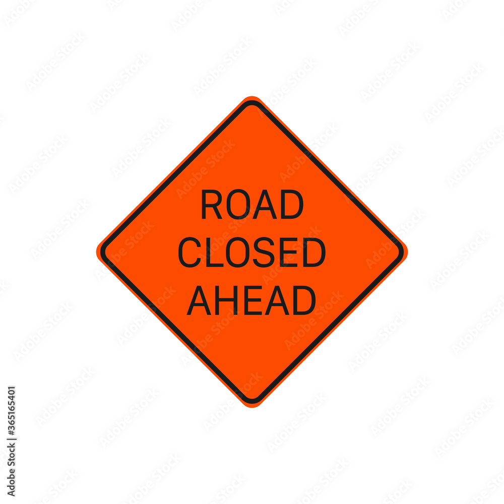 Road Closed Ahead Sign Vector. Road Sign Symbol Modern, Simple, Vector, Icon For Website Design, Mobile App, Ui. Vector Illustration Road Closed Ahead Sign Vector. Road Sign Symbol Modern, Simple, Vector, Icon For Website Design, Mobile App, Ui. Vector Illustration