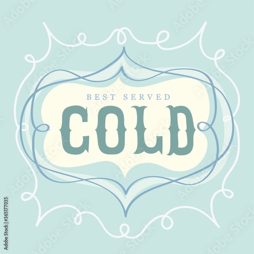 best served cold label