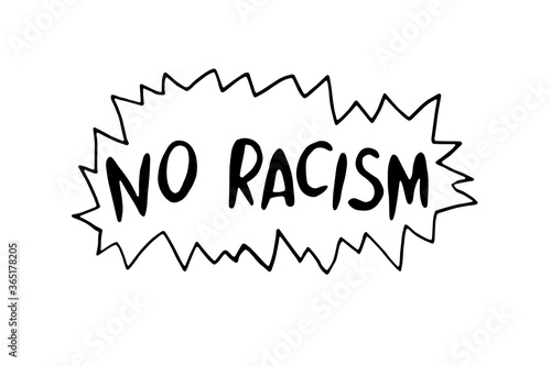 No racism - vector lettering doodle handwritten on theme of antiracism, protesting against racial inequality and revolutionary design. For flyers, stickers, posters, slogan