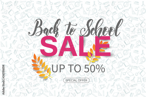 Vector Back to school banner sale. Background with Hand drawn symbols in sketch style and autumn leaves. Special Offer, up to 50%. flyer, brochure. Lettering. Advertising