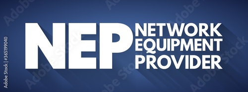 NEP - Network Equipment Provider acronym, technology concept background