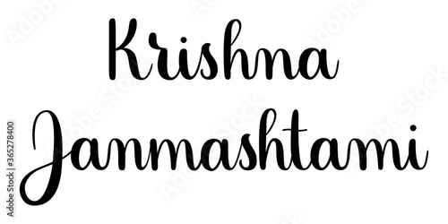 Krishna Janmashtami phrase. Handwritten vector lettering illustration. Brush calligraphy style. Black inscription isolated on white background.