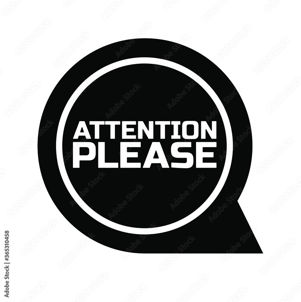 attention please sign on white background. attention please sign on white background.