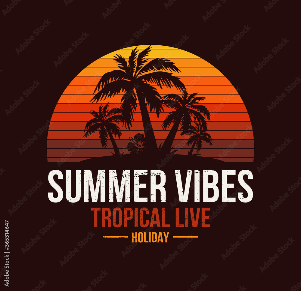 Summer vibes poster for t-shirt print. Palm tree and sunset. Tropical live. Fashion illustration design.
