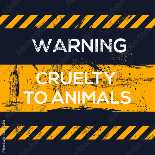 Warning sign (cruelty to animals), vector illustration.	