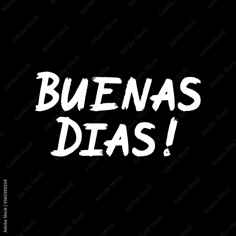 Obraz premium Buenas Dias brush paint hand drawn lettering on black background. Greeting in spanish language design templates for greeting cards, overlays, posters