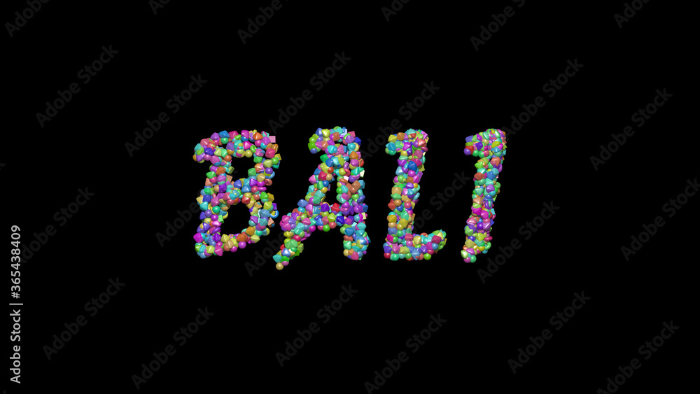 bali written in 3D illustration by colorful small objects casting shadow on a black background. indonesia and beautiful